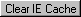 Clear IE Cache